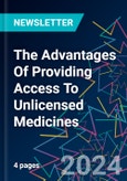 The Advantages Of Providing Access To Unlicensed Medicines- Product Image