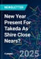 New Year Present For Takeda As Shire Close Nears? - Product Thumbnail Image