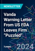 Vanda Warning Letter From US FDA Leaves Firm “Puzzled”- Product Image
