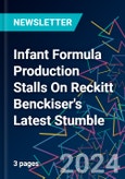 Infant Formula Production Stalls On Reckitt Benckiser's Latest Stumble- Product Image