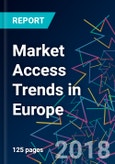 Market Access Trends in Europe- Product Image