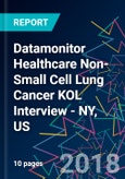 Datamonitor Healthcare Non-Small Cell Lung Cancer KOL Interview - NY, US- Product Image