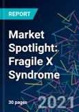 Market Spotlight: Fragile X Syndrome- Product Image
