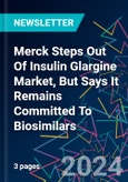 Merck Steps Out Of Insulin Glargine Market, But Says It Remains Committed To Biosimilars- Product Image