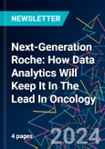 Next-Generation Roche: How Data Analytics Will Keep It In The Lead In Oncology- Product Image