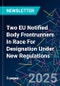 Two EU Notified Body Frontrunners In Race For Designation Under New Regulations - Product Image