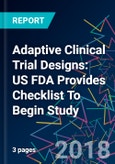 Adaptive Clinical Trial Designs: US FDA Provides Checklist To Begin Study- Product Image