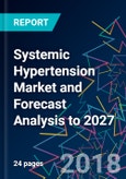 Systemic Hypertension Market and Forecast Analysis to 2027- Product Image