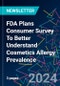 FDA Plans Consumer Survey To Better Understand Cosmetics Allergy Prevalence - Product Image
