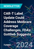 CAR-T Label Update Could Address Medicare Coverage Challenges, FDA's Gottlieb Suggests- Product Image