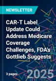 CAR-T Label Update Could Address Medicare Coverage Challenges, FDA's Gottlieb Suggests- Product Image