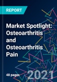 Market Spotlight: Osteoarthritis and Osteoarthritis Pain- Product Image