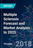 Multiple Sclerosis Forecast and Market Analysis to 2025- Product Image