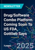 Drug/Software Combo Platform Coming Soon To US FDA, Gottlieb Says- Product Image