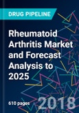 Rheumatoid Arthritis Market and Forecast Analysis to 2025- Product Image