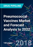 Pneumococcal Vaccines Market and Forecast Analysis to 2022- Product Image