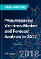 Pneumococcal Vaccines Market and Forecast Analysis to 2022 - Product Thumbnail Image