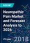 Neuropathic Pain Market and Forecast Analysis to 2026 - Product Thumbnail Image