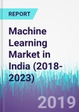 Machine Learning Market in India (2018-2023)- Product Image