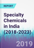 Specialty Chemicals in India (2018-2023)- Product Image