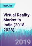 Virtual Reality Market in India (2018-2023)- Product Image
