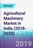 Agricultural Machinery Market in India (2018-2023)- Product Image