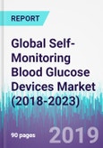 Global Self-Monitoring Blood Glucose Devices Market (2018-2023)- Product Image