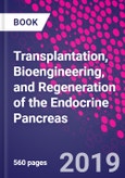 Transplantation, Bioengineering, and Regeneration of the Endocrine Pancreas- Product Image