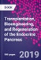 Transplantation, Bioengineering, and Regeneration of the Endocrine Pancreas - Product Thumbnail Image