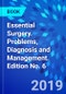 Essential Surgery. Problems, Diagnosis and Management. Edition No. 6 - Product Thumbnail Image
