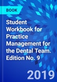 Student Workbook for Practice Management for the Dental Team. Edition No. 9- Product Image