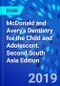 McDonald and Avery's Dentistry for the Child and Adolescent. Second South Asia Edition - Product Thumbnail Image