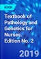 Textbook of Pathology and Genetics for Nurses. Edition No. 2 - Product Image