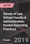 Survey of Law School Faculty & Administration: Docket Searching Practices - Product Thumbnail Image