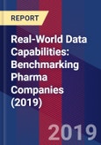 Real-World Data Capabilities: Benchmarking Pharma Companies (2019)- Product Image