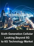 Sixth Generation Cellular: Looking Beyond 5G to the 6G Technology Market- Product Image