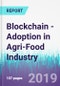 Blockchain - Adoption in Agri-Food Industry - Product Thumbnail Image