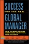 Success for the New Global Manager. How to Work Across Distances, Countries, and Cultures. Edition No. 1. J-B CCL (Center for Creative Leadership) - Product Image