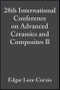 28th International Conference on Advanced Ceramics and Composites B. Ceramic Engineering and Science Proceedings. Volume 25, Issue 4, 2004 - Product Image