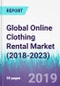 Global Online Clothing Rental Market (2018-2023) - Product Thumbnail Image