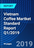 Vietnam Coffee Martket Standard Report Q1/2019- Product Image
