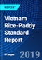 Vietnam Rice-Paddy Standard Report - Product Thumbnail Image