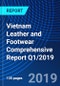 Vietnam Leather and Footwear Comprehensive Report Q1/2019 - Product Thumbnail Image