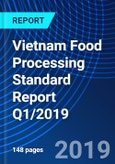 Vietnam Food Processing Standard Report Q1/2019- Product Image