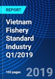 Vietnam Fishery Standard Industry Q1/2019- Product Image