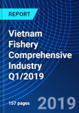 Vietnam Fishery Comprehensive Industry Q1/2019- Product Image