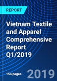 Vietnam Textile and Apparel Comprehensive Report Q1/2019- Product Image