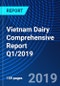 Vietnam Dairy Comprehensive Report Q1/2019 - Product Thumbnail Image