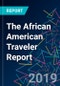 The African American Traveler Report - Product Thumbnail Image