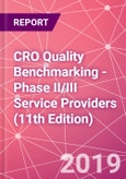 CRO Quality Benchmarking – Phase II/III Service Providers (11th Edition)- Product Image